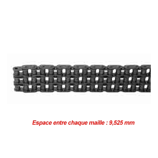 CHAINE DE TRANSMISSION TRIPLE PAS DE 9.525 MM